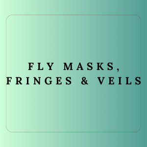 Fly Masks/Fringes/Veils